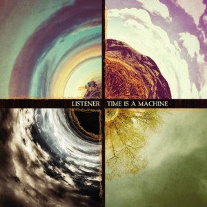 Listener "Time Is A Machine"
