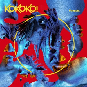 KOKOKO! "Fongola" CD