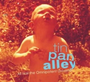Tin Pan Alley "All Hail The Omnipotent Universe" CD