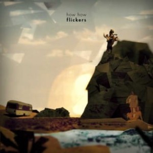 How How "Flickers" CD