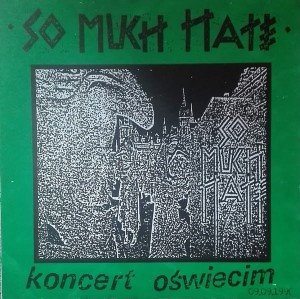 So Much Hate "Koncert Oswiecim" LP