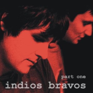 Indios Bravos "Part One" CD