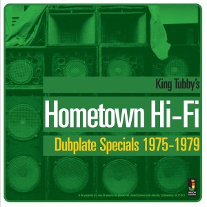  King Tubby "Hometown Hi-fi Dubplate Specials 1975-79" LP