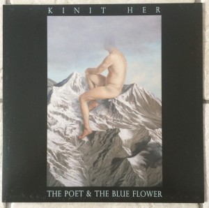 Kinit Her "The Poet & The Blue Flower" LP