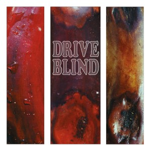 Drive Blind "Be A Vegetable" 2LP