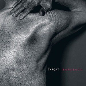 Throat "Bareback" LP