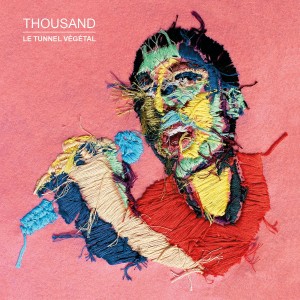 Thousand "Tunnel Vegetal" LP