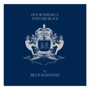 Blue Raincoat "Out Of The Blue Into The Black" CD