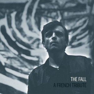 VA "The Fall - A French Tribute" LP