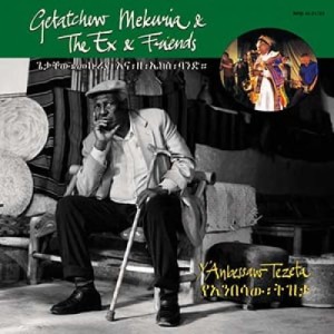 Getatchew Mekuria, The Ex + Friends "Y'ANBESSAW TEZETA " 2CD