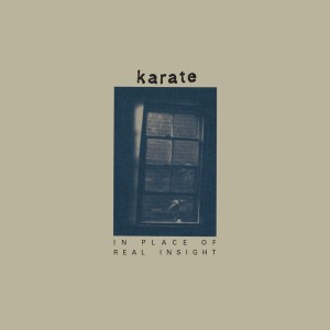 Karate „In The Place Of Real Insight” LP