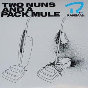 Rapeman „Two Nuns and a Pack Mule” 12″