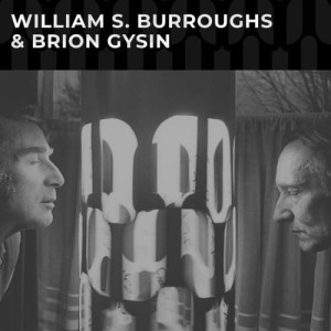 WILLIAM S. BURROUGHS & BRION GYSIN - 'William S. Burroughs & Brion Gysin' LP 