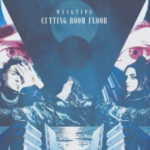 Wingtips "CUTTING ROOM FLOOR" LP