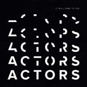  ACTORS "IT WILL COME TO YOU" LP