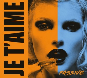 Je T'aime "Passive" CD, preorder, release date 14|02|22