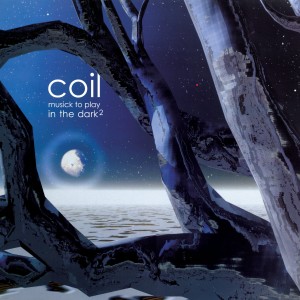 Coil "Musick To Play In The Dark²" CD