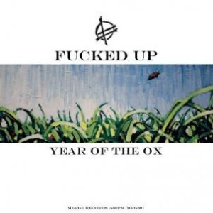 Fucked Up" Year Of The Ox" 12"