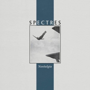 Spectres "Nostalgia" LP