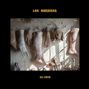 Las Mordidas "Ex-Voto" LP