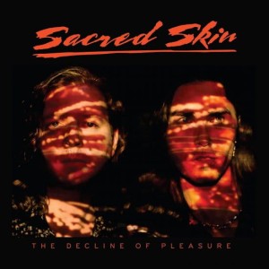 Sacred Skin " THE DECLINE OF PLEASURE" LP