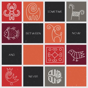 Dumai Dunai "Sometime Between Now and Never" LP