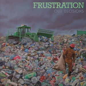 Frustration "Our Decisions" CD