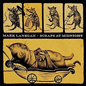 Mark Lanegan "Scraps At Midnight" LP