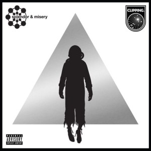  CLIPPING "SPLENDOR AND MISERY" LP