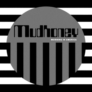 Mudhoney "Morning In America" LP