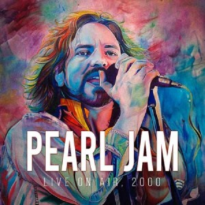 Pearl Jam "Live On air 2000" LP