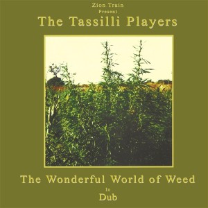  Zion Train Presents Tassilli Players "Wonderful World Of Weed In Dub" LP