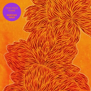  NUBIYAN TWIST "FIND YOUR FLAME" WHITE LP
