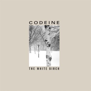 CODEINE - THE WHITE BIRCH LP