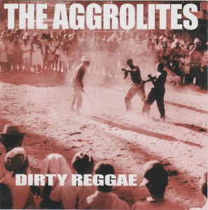 The Aggrolites "Dirty Reggae" LP