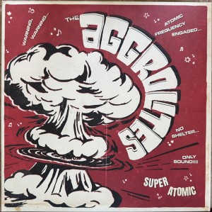 The Aggrolites "Super Atomic" LP