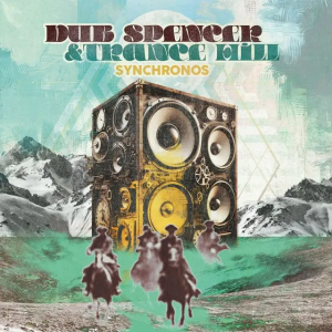  DUB SPENCER & TRANCE HILL "SYNCHRONOS" LP