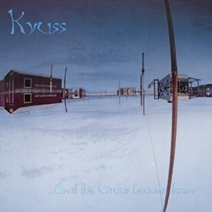 Kyuss "An The Circus Leaves Town" LP