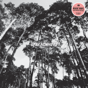 Stay Nowhere st LP,  black vinyl